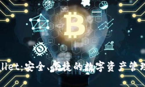 tpWallet:安全、便捷的数字资产管理工具