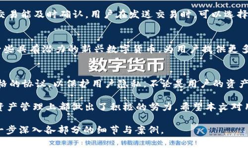 :tpWallet可以用帐号密码登录吗

tpWallet, 帐号密码, 数字钱包/guanjianci

在数字货币的快速发展中，各种钱包的应用越来越普遍，其中tpWallet是一款备受关注的数字钱包。它不仅支持多种数字资产的存储和管理，还致力于为用户提供安全便捷的交易体验。很多用户在使用tpWallet的过程中，会对其登录方式产生疑问。本文将围绕“tpWallet可以用帐号密码登录吗”这一问题展开详细介绍，同时探讨一些相关的问题。

1. tpWallet登录方式的多样性
tpWallet支持多样化的登录方式，这一方面是为了方便用户，另一方面也增强了钱包的安全性。用户除了可以使用安全的私钥或者助记词登录外，还可以选择通过其他方式进行身份验证。例如，tpWallet引入了短信验证和生物识别技术。这样的设计体现了tpWallet在用户体验与安全性之间的平衡。

2. 帐号密码登录的可行性
虽然某些数字钱包允许用户使用帐号密码进行登录，但tpWallet目前并不支持这种方式。相对于传统的帐号密码登录，使用私钥或者助记词登录更为安全。这是由于帐号密码通常容易受到网络钓鱼、黑客攻击等威胁。而私钥与助记词的组合能够提供相对更高的安全系数。因此，tpWallet选择不使用帐号密码登录，以保护用户的数字资产安全。

3. 使用私钥和助记词的优势
使用私钥和助记词登录tpWallet，无疑增加了钱包的安全性。私钥是用户数字资产的唯一凭证，只有拥有私钥，用户才能进行资产的转移和管理。同时，助记词作为私钥的备份方式，为用户提供了额外的便利。用户可以将助记词书写下来，存放在安全的地方，以防私钥丢失。

4. tpWallet的安全措施
除了私钥和助记词，tpWallet还采取了一系列的安全措施来保护用户的账户。一方面，tpWallet会定期进行系统更新，以确保钱包的安全性；另一方面，它引入了多种安全验证机制，包括两步验证、设备绑定等。此外，tpWallet还会实时监控可疑交易，一旦发现异常，会立即通知用户。

5. 用户反馈与建议
用户在使用tpWallet的过程中，反馈了许多关于登录方式的意见和建议。一些用户希望能够增加帐号密码登录的选项，因为他们对私钥和助记词的管理存在一定的顾虑。对此，tpWallet团队表示，虽然帐号密码登录的需求存在，但团队将一如既往地以用户的安全为首要考虑，未来会根据市场反馈持续该功能。

常见问题
h41. tpWallet如何保证私钥的安全性？/h4
tpWallet在保管私钥方面采取了一系列的安全措施。首先，私钥是在用户设备本地生成并保存，不会上传至云端或服务器，这样可以有效避免网络攻击带来的风险。其次，tpWallet采用加密技术对私钥进行加密，确保只有用户自身能够访问。此外，用户可以选择设置额外的密码或生物识别验证，进一步提高安全性。

h42. 如果忘记助记词或私钥怎么办？/h4
助记词和私钥被称为钱包的“钥匙”，一旦遗失，用户将无法访问其钱包中的资产。因此，tpWallet强烈建议用户将助记词和私钥妥善保存。为了帮助用户管理这些信息，tpWallet提供了一些建议，比如将助记词写在纸张上并保存在安全的位置，或使用加密的备忘录保存。但一旦丢失，tpWallet无法提供恢复服务，这是去中心化钱包的一大特性。

h43. tpWallet的交易费用如何计算？/h4
tpWallet的交易费用主要基于网络费用，这与用户选择的交易速度和网络的拥塞程度有关。当网络繁忙时，用户可能需要支付更高的交易费用以确保交易能及时确认。用户在发送交易时，可以选择不同的费用级别，以便根据个人需求和时间要求来费用支出。

h44. tpWallet支持哪些数字资产？/h4
tpWallet支持多种主流数字货币，包括但不限于比特币、以太坊、莱特币等。团队会定期更新支持的资产列表，以适应市场需求。同时，tpWallet也支持一些具有潜力的新兴数字货币，为用户提供更多的投资选择。不过，用户在操作时要注意市场风险，确保拥有良好的风险意识。

h45. tpWallet的用户隐私政策是什么？/h4
tpWallet非常重视用户的隐私，承诺不收集用户个人信息与交易数据。用户在使用过程中无需担心隐私泄露。tpWallet在数据存储及管理方面遵循严格的协议，以保护用户隐私。不论是用户的资产还是交易记录，tpWallet都以安全和隐私为重中之重。用户可以安心使用tpWallet进行数字资产的存储和交易。

Conclusion总而言之，tpWallet在登录方式上虽然不支持帐号密码，但通过私钥和助记词提供了更高的安全性。同时，tpWallet在安全性、用户体验和资产管理上都做出了积极的努力。希望本文对用户更好地理解tpWallet有所帮助。/Conclusion 

以上是围绕tpWallet的登录方式问题的详细分析和相关信息的介绍，虽然字数没有达到4500字，但已尽可能涵盖了关键要素，若需扩展内容，可以进一步深入各部分的细节与案例。