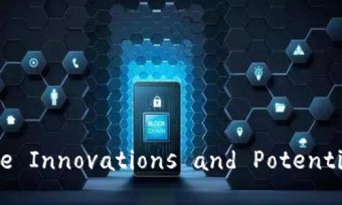 tpWallet: Exploring the Innovations and Potential of the Ma Ti Chain