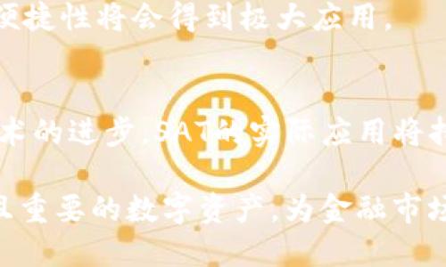 baioti加密货币SAT的未来发展趋势与挑战/baioti
加密货币, SAT, 未来发展/guanjianci

随着区块链技术的蓬勃发展，加密货币逐渐深入人们的日常生活，成为全球金融市场的重要组成部分。SAT（Satoshis）作为比特币的最小单位，以其潜在的投资价值和创新特性，逐渐受到投资者的关注。本文将深入探讨加密货币SAT的未来发展趋势以及面临的挑战。

1. SAT的背景及其意义
SAT是比特币网络中的基本交易单位，1比特币等于10^8个SAT。其名称来源于比特币的创始人中本聪（Satoshi Nakamoto），象征着比特币的核心理念：分散、匿名、去中心化的价值交换体系。SAT的存在使微交易（比如小额支付、在线游戏内购等）变得可行，为用户提供了更灵活的支付选择。

随着比特币价格不断上涨，越来越多的人开始关注SAT这种微小单位。尽管SAT在价值上可能微不足道，但它们为普通用户接触加密货币提供了更低的门槛。在未来，随着比特币生态系统的完善，SAT可能会成为更多应用的基础，尤其是在网络游戏、线上购物等领域。

2. SAT的市场动向与投资潜力
作为比特币的基本单位，SAT市场的发展依赖于比特币本身的市场表现。近年来，比特币价格经历了剧烈波动，但长期来看其表现依然强劲。许多投资者开始将目光放在SAT的投资潜力上，认为随着比特币的推广，SAT的价值也将在未来获得显著提升。

此外，随着越来越多的商家开始接受比特币支付，SAT的市场需求也在不断增加。电商平台、在线游戏公司等多种行业，都在尝试采用比特币和SAT作为支付方式，为用户提供更多的选择。因此，SAT不仅是投资者关注的焦点，也是商家和消费者之间交易的媒介。

3. 推动SAT价值的技术因素
技术因素是影响SAT市场发展的重要因素之一。比特币网络的技术更新和改进，比如闪电网络（Lightning Network），将为SAT的快速低成本交易铺平道路。这种扩展解决方案可以使得交易处理速度更快，大大降低交易费用，从而提升SAT的实际应用价值。

随着技术的发展和应用的扩展，SAT在实际交易中的应用会越来越广泛，尤其是在微支付和智能合约等领域。这样的变化，使得SAT逐渐从一种“单位”转变为一个真实可用的交易媒介，进一步推动其市场价值的增长。

4. SAT面临的挑战
尽管SAT的发展前景看似光明，但也面临着多种挑战。首先，监管政策的不确定性可能会影响SAT的流通与使用。许多国家对加密货币的立场仍然模糊，这种监管环境使得投资者与商家在运用SAT时可能会感到不安。

其次，安全性问题也是一个不容忽视的挑战。虽然区块链技术具有一定的安全性，但交易所和钱包的安全漏洞依然存在，频繁的黑客攻击事件令用户对加密货币的使用心存顾虑。此外，随着更多人对加密货币的关注，诈骗和欺诈行为也在逐渐增多，这将影响SAT的信誉和用户的信任度。

5. SAT的未来展望
展望未来，SAT作为比特币的重要组成部分，可能会有多个发展方向。首先，随着去中心化金融（DeFi）市场的蓬勃发展，SAT将可能成为许多金融产品的基础资产，进一步推动其使用范围和价格。

其次，教育和传播也将对SAT的未来产生重要影响。随着区块链教育的盛行，未来将有更多的用户了解SAT的使用及其潜在的投资价值，进一步推动市场的繁荣。

最后，可以预见的是，SAT作为一种数字资产将在越来越多的行业得到应用，无论是在金融、购物还是社交领域，其市场潜力都将持续释放。

常见问题探讨

Q1: SAT与比特币的关系是什么？
SAT是比特币的最小单位，1比特币等于10^8个SAT。比特币的价格波动直接影响SAT的价值。随着比特币逐渐被大众接受，SAT的价值也会随之攀升。

Q2: 为什么SAT有投资价值？
SAT由于其微小的单位，能够让更多的普通人参与到比特币投资中来。随着数字资产的日益普及，人们对SAT的需求将会逐渐上升。此外，比特币的稀缺性也会推动SAT的升值潜力。

Q3: 使用SAT交易是否安全？
虽然区块链技术本身具有相对较高的安全性，但SAT的使用在某些情况下仍然面临风险。例如，交易所可能会遭受到黑客攻击，导致用户资产被盗。因此，安全保障措施以及用户的自我保护意识至关重要。

Q4: 未来SAT的应用场景有哪些？
随着技术的发展，SAT可能在很多领域得到广泛应用，包括但不限于在线零售、微交易、智能合约等。尤其是在低价值交易中，SAT的便捷性将会得到极大应用。

Q5: 如何看待SAT在全球金融市场中的角色？
SAT作为比特币的一部分，将在未来全球金融市场中扮演重要角色，尤其是在去中心化金融（DeFi）和国际支付等方面。随着相关技术的进步，SAT的实际应用将持续扩展，为全球经济带来新的机遇。

综合来看，加密货币SAT的未来充满机遇也面临挑战。在技术不断进步和市场需求增长的背景下，SAT将可能在未来成为更加普遍且重要的数字资产，为金融市场带来革命性的变化。