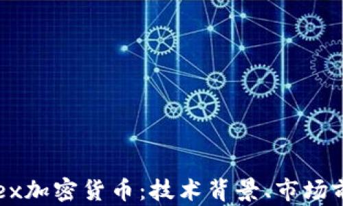 
深入解析Tethex加密货币：技术背景、市场前景与发展趋势