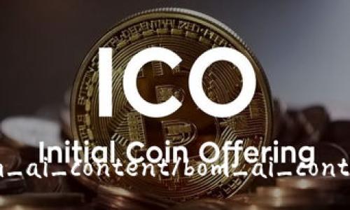 bom_ai_content/bom_ai_content