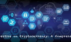 Europe's Perspective on Cryptocurrency: A Comprehensive